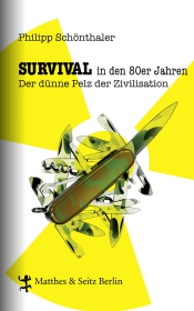 Survival in den 80er Jahren