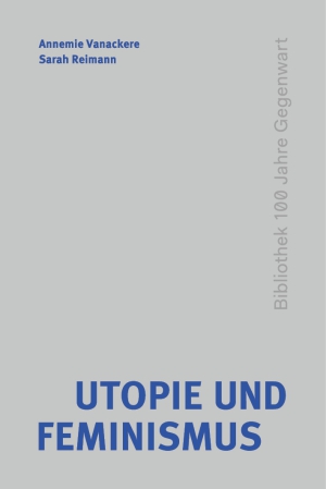 Utopie und Feminismus Utopie und Feminismus