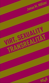 Virt. Sexuality / Transrealität