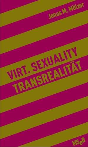 Virt. Sexuality / Transrealität