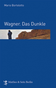 Wagner. Das Dunkle