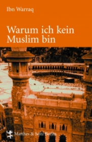 Warum ich kein Muslim bin