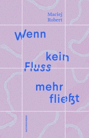 Wenn kein Fluss mehr fließt