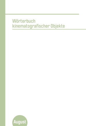 Wörterbuch kinematografischer Objekte Wörterbuch kinematografischer Objekte