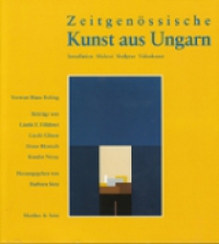 Zeitgenössische Kunst aus Ungarn