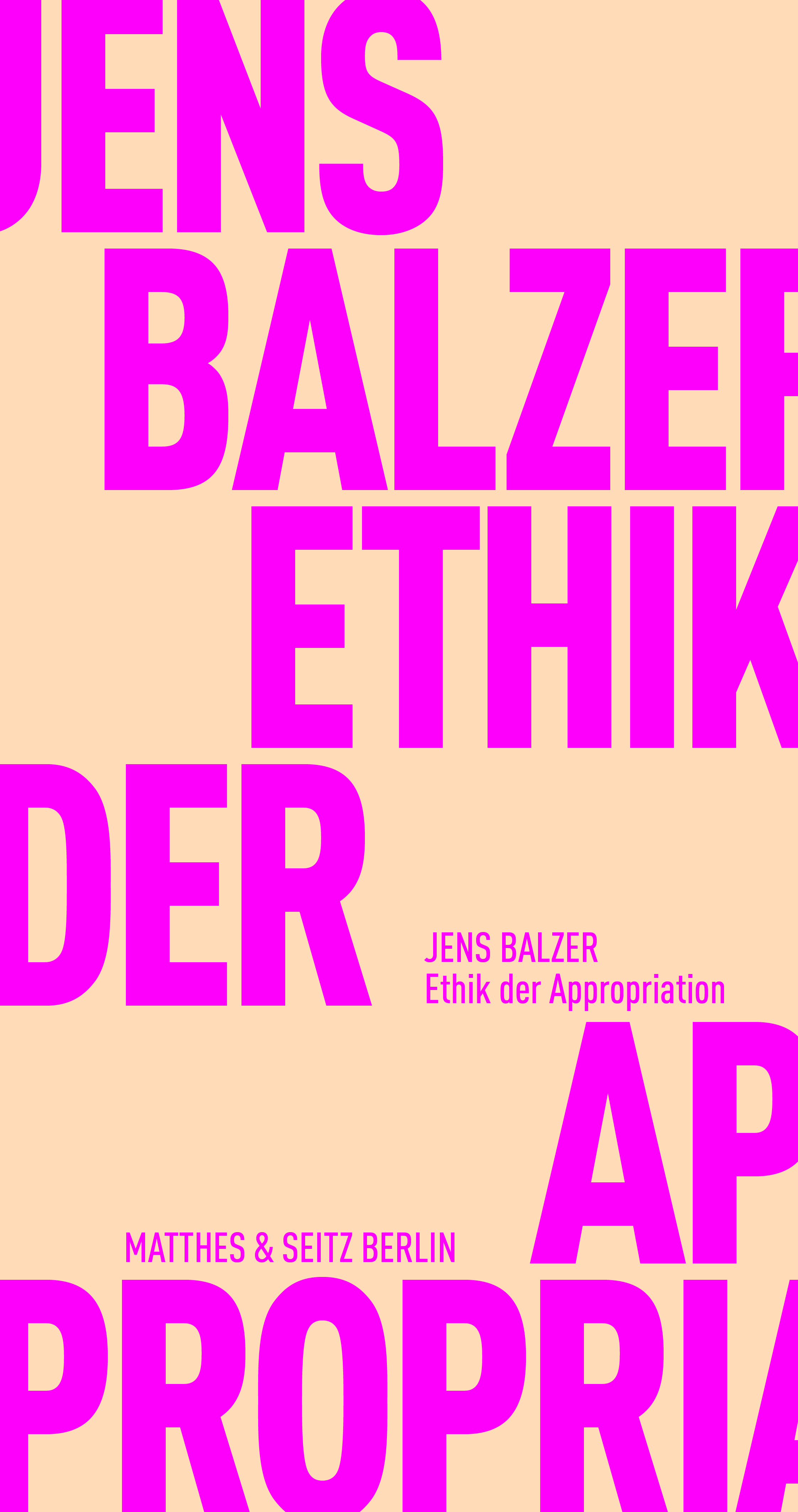 Ethik der Appropriation - Verlag Matthes & Seitz Berlin