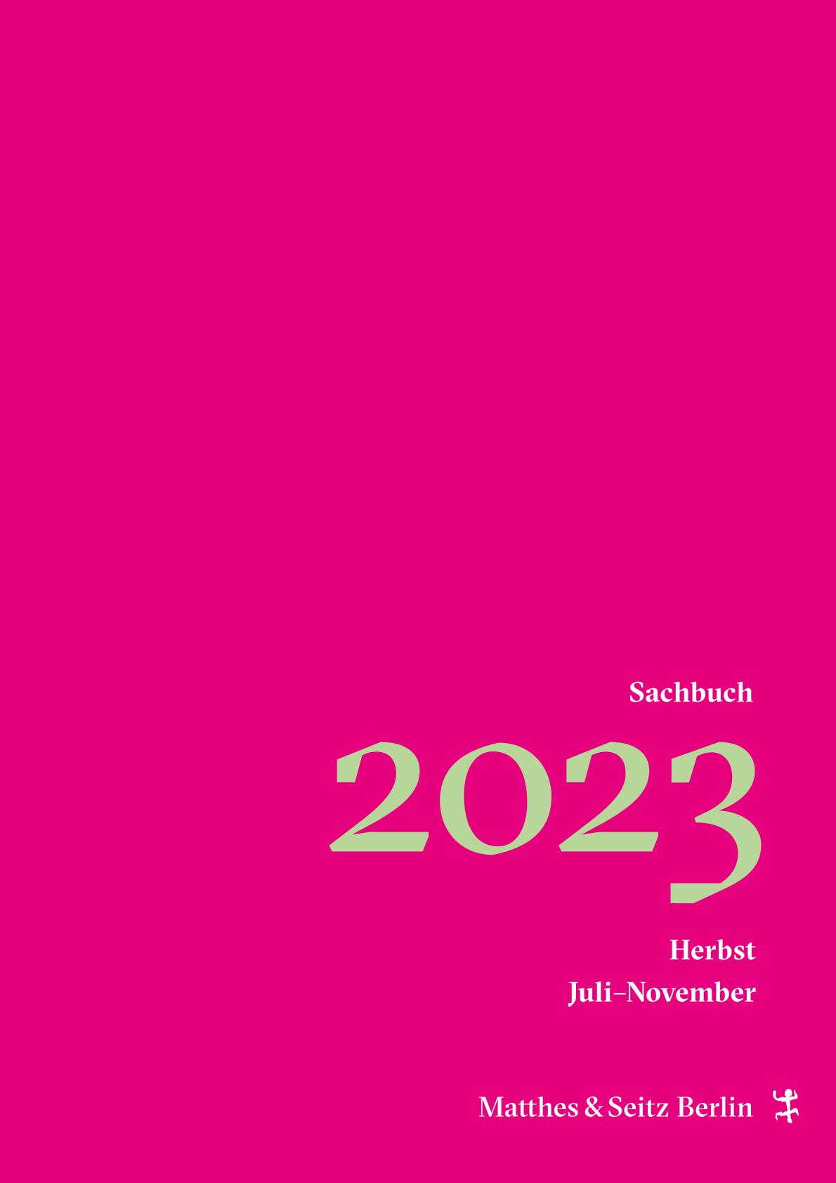 https://www.matthes-seitz-berlin.de/fs/downloads/VorschauHerbst2023/2023_herbst_msb_sachbuch.pdf